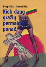 kiek daug graziu permainu